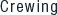 Crewing