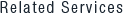 Related Services
